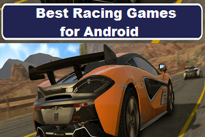 Best Racing Games for Android: