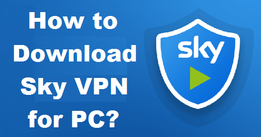SkyVPN for PC