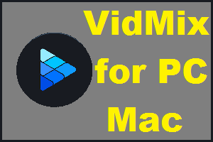 VidMix for PC