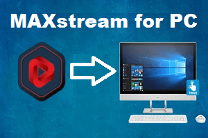 MAXstream for PC