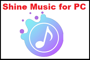 Shine Music for PC