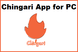 Chingari app for PC
