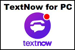 TextNow for PC