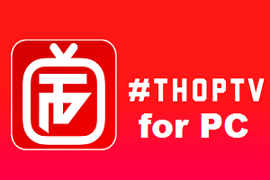 ThopTV for PC