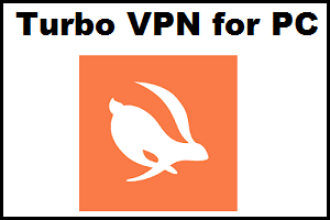 Turbo VPN for PC