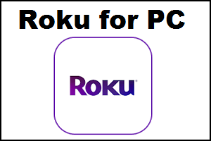 Roku for PC