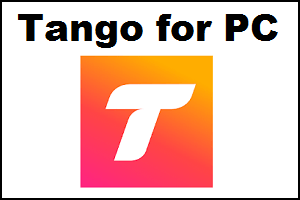Tango App for PC