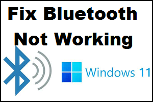 Fix Windows 11 Bluetooth Connectivity Issues