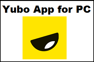 Yubo App for PC
