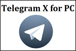 Telegram X for PC