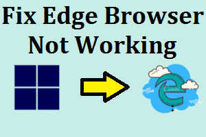 Fix Edge Browser Not Working on Windows 11