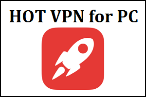 Hot VPN for PC