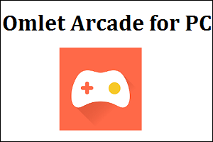 Omlet Arcade for PC