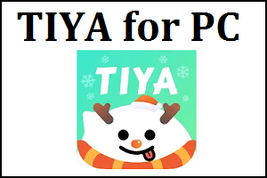 TIYA for PC