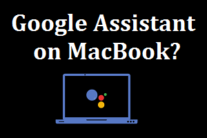 Google Assistant on Mac