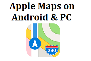 Apple Maps on PC and Android
