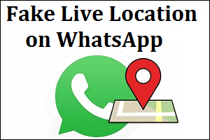 Fake Live location whatsapp