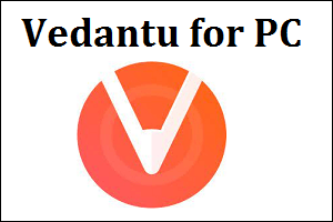 Vedantu for PC