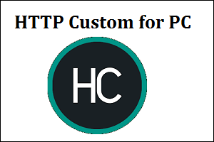 HTTP Custom for PC