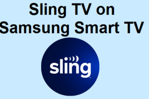 Sling TV on Samsung TV