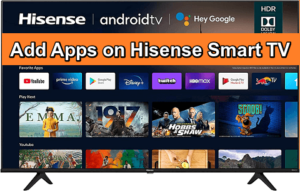 Add Apps on Hisense Smart TV