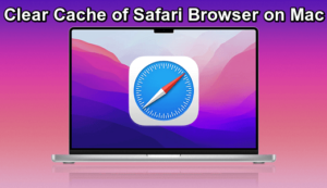 Clear Cache of Safari Browser on Mac
