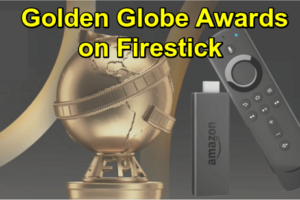 Golden Globe Awards on Firestick