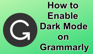 Grammarly Dark Mode