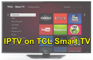 IPTV on TCL Smart TV