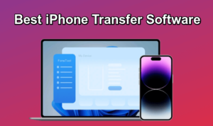 Best iPhone Transfer Software