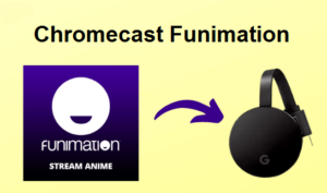 Chromecast Funimation