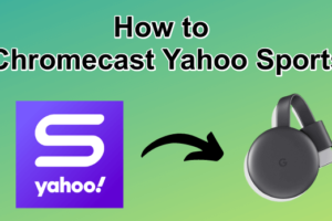 Chromecast Yahoo Sports