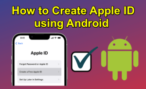 Create Apple ID on Android