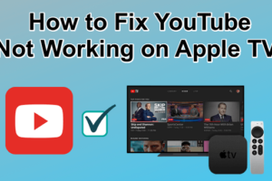 Fix YouTube Not Working on Apple TV