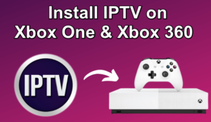 IPTV on Xbox One