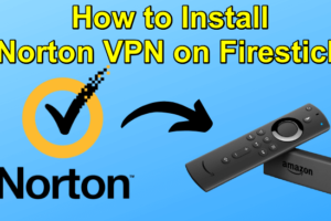 Install Norton VPN on Firestick