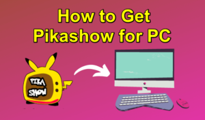 Pikashow App for PC