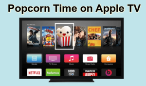 Popcorn Time on Apple TV