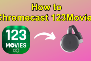 123Movies on Chromecast