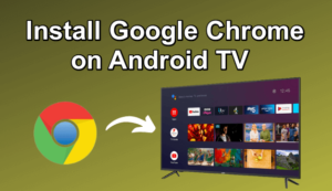 Google Chrome on Android TV