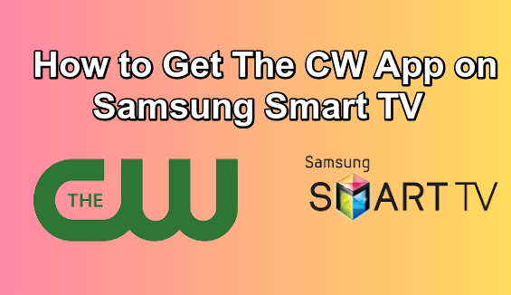 How To Get The CW App On Samsung Smart TV