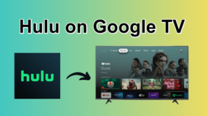 Hulu on Google TV