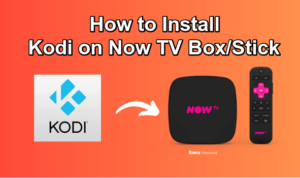 Kodi on Now TV Box