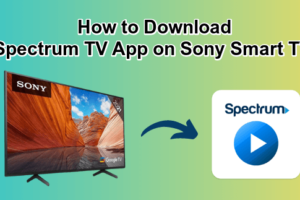 Spectrum TV App on Sony Smart TV