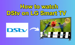 DStv on LG Smart TV