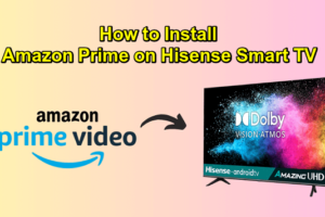 Amazon Prime on Hisense Smart TV