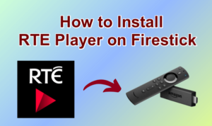 RTE Player on Firestick