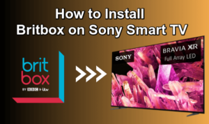 Britbox on Sony Smart TV