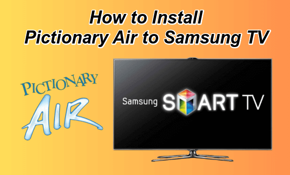 Pictionary Air to Samsung TV