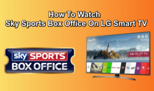 Sky Sports Box Office On LG Smart TV